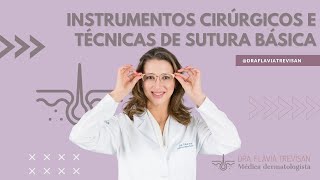 Cirurgia dermatológica  Instrumentos cirúrgicos e técnicas de sutura básica [upl. by Sessilu]