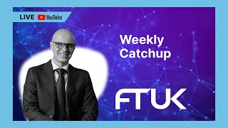 FTUK Weekly Catch Up June 21st 2024 [upl. by Marita102]