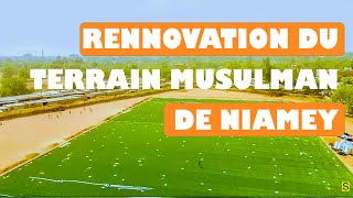 Rennovation du Terrain Musulman de Niamey [upl. by Alin]