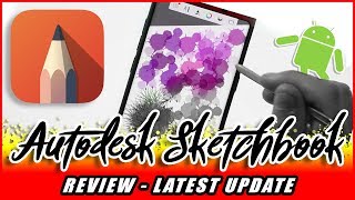 Autodesk Sketchbook Android Review Protool Update 4 Best drawing app [upl. by Emalee]