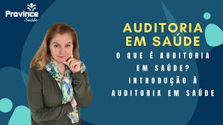 O QUE É AUDITORIA EM SAÚDE INTRODUÇÃO À AUDITORIA EM SAÚDE [upl. by Walczak]