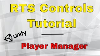 RTS Controls tutorial with Unity Pt 3  Player Manager [upl. by Corell]