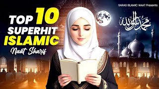 2024 New Naat Sharif  Top 10 Naat  Best Urdu Naat Sharif  Best Islamic Naat Sharif  naatsharif [upl. by Alon]