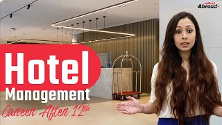 Hotel Management Courses After 12th  Career in Hotel Management  upGrad Abroad [upl. by Ahsitauq]