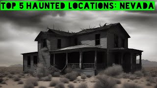 Top 5 Haunted Locations Nevada [upl. by Fai]