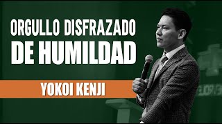 ORGULLO DISFRAZADO DE HUMILDAD  YOKOI KENJI [upl. by Ingeborg984]