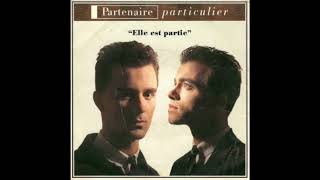 Partenaire Particulier  Elle Est Partie Torisutan Special Extended [upl. by Hum]