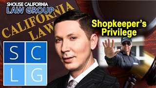 What is the “Shopkeeper’s Privilege” in California [upl. by Gerstner]