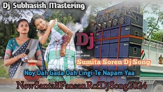 🌀Noy Dah Gada Dah Lingi Te Napam Yaa  New Santali Fansan Rcf Dj Song 2024  Sumita Soren🌀 [upl. by Yud]