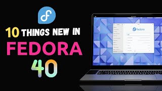 Fedora 40 RELEASED See Whats NEW in This EXPLOSIVE UPDATE For 2024 [upl. by Norek]