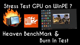 Stress Test Vga GPU Với Heaven Benchmark BurnInTest Cài Driver Xem Thông Tin GPU Trên WinPE [upl. by Platon]