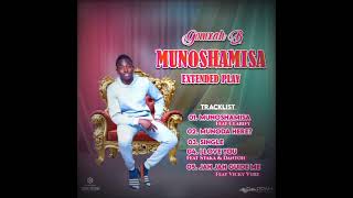 Gomxah B  Munoda here Munoshamisa Ep Prod by Daddah beats pro zw [upl. by Casey]