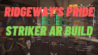 THE DIVISION 2 RIDGEWAYS PRIDE STRIKER AR BUILD [upl. by Veriee]