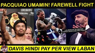 PACQUIAO Umamin na Farewell Fight  Davis Pahiya sa Experto NonPay Per View [upl. by Smith812]