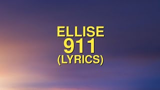 Ellise  911 Lyrics [upl. by Audrie796]