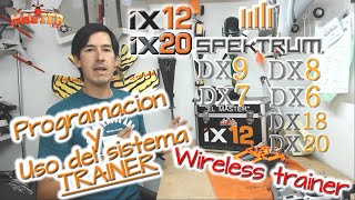 Tutorial CONFIGURACION sistema TRAINER en Spektrum IX20IX12DX20DX18DX9DX8DX7DX6 [upl. by Adnirolc]