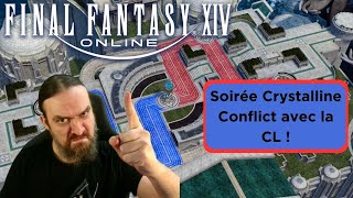 FF14 VOD  Soirée Crystalline Conflict avec la CL [upl. by Lleira]