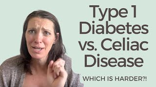 Type 1 Diabetes vs Celiac Disease  Which is Harder [upl. by Mendie]