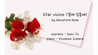 Sumi Jo조수미  Star vicino곁에 있음에 by Salvatore Rosa [upl. by Yxor]