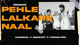 PEHLE LALKARE NAAL  CHAMKILA X AMARJOT X VIKRAM PRO [upl. by Julie]