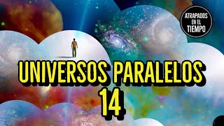 Historias de Universos Paralelos numero 14 [upl. by Server]