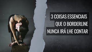 3 coisas que o BORDERLINE adoraria que você soubesse [upl. by Mount]