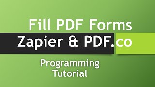 How to Automatically Fill PDF Forms using Zapier amp PDFco [upl. by Millisent]