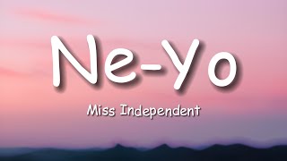 NeYo  Miss Independent Lyrics [upl. by Neelyak442]