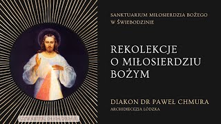 Rekolekcje o Miłosierdziu Boże Miłosierdzie dla człowieka [upl. by Barbour512]