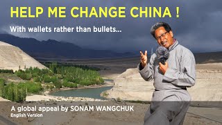 HELP ME CHANGE CHINA  With wallets rather than bullets  SONAM WANGCHUK Ladakh [upl. by Miarfe364]