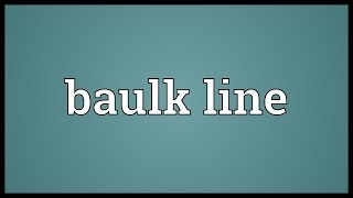 Baulk line Meaning [upl. by Niraa]