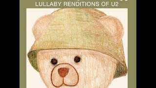 One  Lullaby Renditions of U2  Rockabye Baby [upl. by Eneladgam]