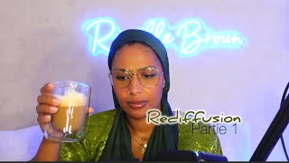 Rediffusion Ranelle Brown 0111 ☕️  Partie 1 [upl. by Kimmi416]