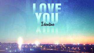 idenline  Love You [upl. by Edlyn]