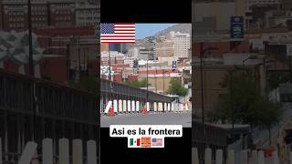 Así es la frontera de México con Estados Unidos shorts frontera mexico eua [upl. by Ahsyia]