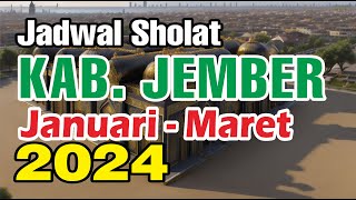 Jadwal Sholat Jember Januari  Maret 2024 [upl. by Lunt]