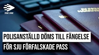 POLISANSTÄLLD DÖMS TILL FÄNGELSE FÖR SJU FÖRFALSKADE PASS  HELA RÄTTEGÅNGEN [upl. by Benn]