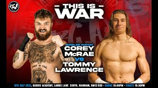 Corey McRae VS Tommy Lawrence at RCWA Presents THIS IS WAR  July 8th 2023 [upl. by Kcirad]