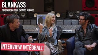 BLANKASS  Itinéraire de deux enfants du rock Interview intégrale [upl. by Hanleigh]