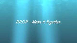 DROP  Make It Together [upl. by Iznek]