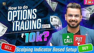 How to do Option Trading with Less Capital Scalping IndicatorBased Setup  Stock Market [upl. by Annahsed371]