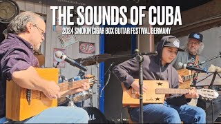 Great Music From Cuba Performed At The 2024 Smokin Guitars Cigar Box Guitar Festival In Germany [upl. by Juditha]