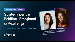 Strategii pentru echilibrul emoțional și reziliență  Webinar Adservio [upl. by Neuburger]