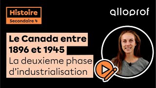 Le Canada entre 1896 et 1945  La deuxième phase d’industrialisation  Histoire  Alloprof [upl. by Raynold]