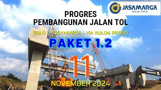 Progres Proyek Jalan Tol Jogja Solo  Paket 12 Segmen Klaten  Purwomartani per 11 November 2024 [upl. by Earazed998]