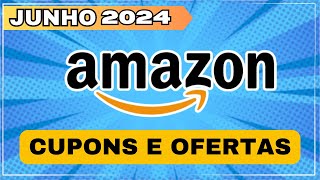 NOVO Cupom AMAZON JUNHO 2024  Cupom Amazon Primeira Compra  Cupom de Desconto Amazon Válido [upl. by Auohc]