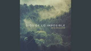 Dios de Lo Imposible Version Devocional [upl. by Melas]