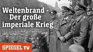 Weltenbrand  Der große imperiale Krieg  SPIEGEL TV [upl. by Rayburn]