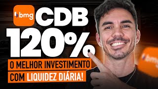 CDB 120 BANCO BMG É O MELHOR INVESTIMENTO COM LIQUIDEZ DIÁRIANOVIDADE [upl. by Dajma]