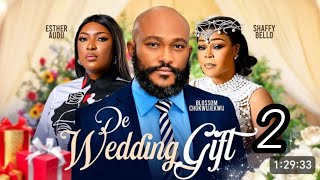 D WEDDING GIFT 2 NIGERIAN MOVIE BLOSSOM CHUKWUJEKWU ESTHER AUDU nollywoodnewmovie [upl. by Alameda]